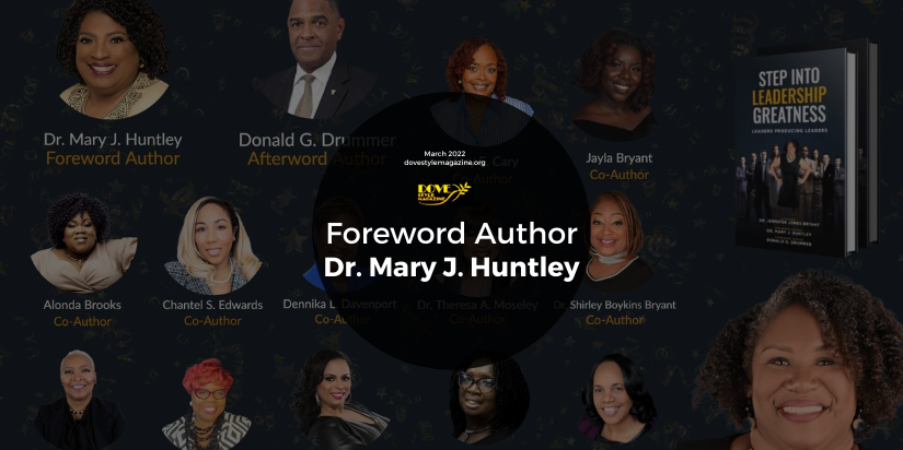 Meet Foreward Author Dr. Mary J. Huntley - Dove Style Magazine